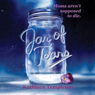 Jar of Tears: Moms aren't supposed to die