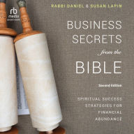 Business Secrets from the Bible: Spiritual Success Strategies for Financial Abundance (2nd Edition)