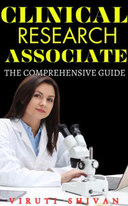 Clinical Research Associate - The Comprehensive Guide