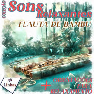 Coleção Sons Relaxantes - Sons de Flauta de Bambu