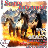 Coleção Sons Relaxantes - Sons de Cavalos