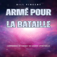 Armé pour la bataille: Commandes de combat de guerre spirituelle