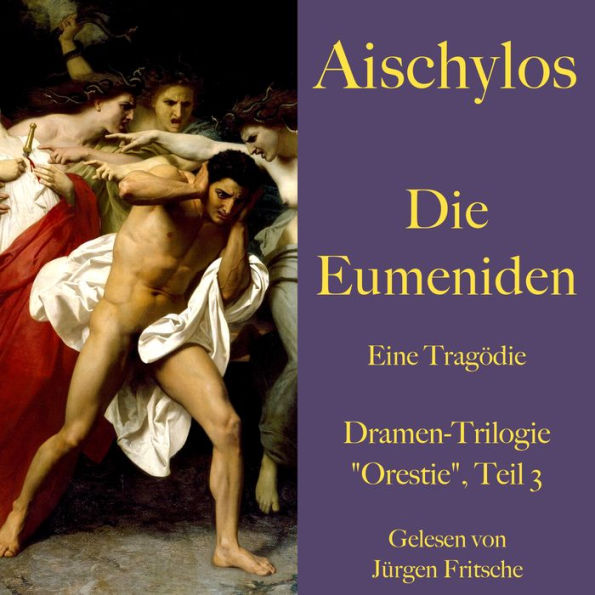 Aischylos: Die Eumeniden: Dramen-Trilogie 