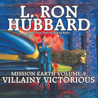 Mission Earth Volume 9: Villainy Victorious