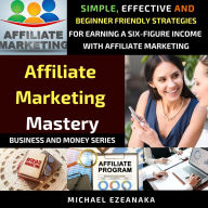 Affiliate Marketing Mastery