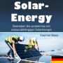 Solarenergie: Überleben Sie problemlos mit netzunabhängiger Solarenergie
