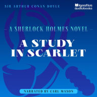 A Study in Scarlet: A Sherlock Holmes Novel