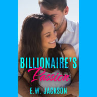 Billionaire's Passion: A New York City Romance Short Story