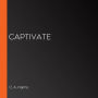 Captivate