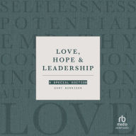 Love, Hope & Leadership: A Special Edition