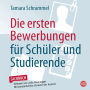 Die ersten Bewerbungen für Schüler und Studierende: Ein persönlicher Ratgeber für Ausbildung, Gap-Jahr, (Duales) Studium und Praktika