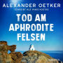 Tod am Aphrodite-Felsen: Sofia Perikles' erster Fall