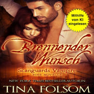 Brennender Wunsch (Eine Scanguards Vampirnovelle)