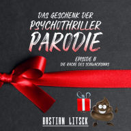 Das Geschenk der Psychothriller-Parodie: Episode II - Die Rache des Schwachsinns