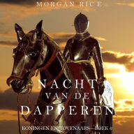 Nacht van de Dapperen (Koningen en Tovenaars-Boek 6): Digitaal voorgelezen door een electronisch gegenereerde stem