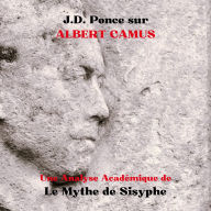 J.D. Ponce sur Albert Camus: Une Analyse Académique de Le Mythe de Sisyphe