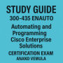 Study Guide 300-435 ENAUTO Automating and Programming Cisco Enterprise Solutions Certification Exam