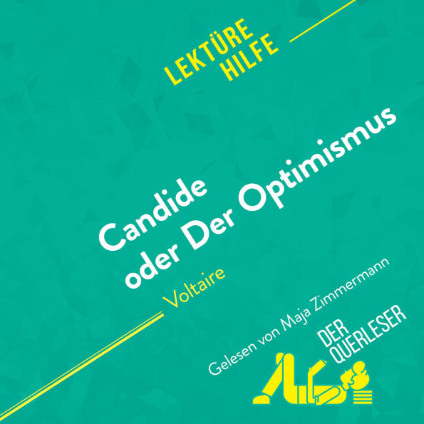 Candide oder Der Optimismus von Voltaire (Lektürehilfe): Detaillierte Zusammenfassung, Personenanalyse und Interpretation
