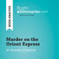 Murder on the Orient Express by Agatha Christie (Book Analysis): Detailed Summary, Analysis and Reading Guide