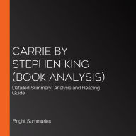 Carrie by Stephen King (Book Analysis): Detailed Summary, Analysis and Reading Guide