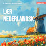 Språkkurs for nybegynnere, Lær nederlandsk (Uforkortet)