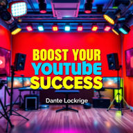 Boost Your YouTube Success: 