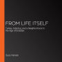 From Life Itself: Turkey, Istanbul, and a Neighborhood in the Age of Erdo¿an