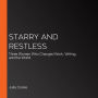 Starry and Restless: Three Women Who Changed Work, Writing, and the World