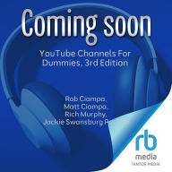 YouTube Channels For Dummies, 3rd Edition
