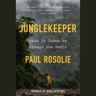 Junglekeeper: What It Takes to Change the World