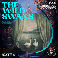 Wild Swans, The (Story Time, Episode 185)