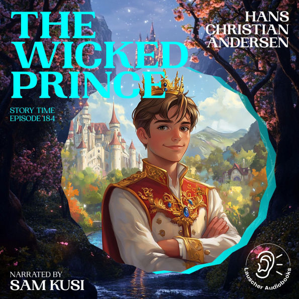 Wicked Prince, The (Story Time, Episode 184)
