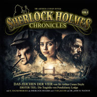 Sherlock Holmes Chronicles, Folge: Das Zeichen der Vier, 1. Teil: Die Tragödie von Pondicherry Lodge (ungekürzt)