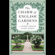The Charm of English Gardens: A Journey Through Classic Designs