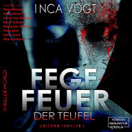 Fegefeuer der Teufel - Arizona Thriller 1 - Thrillerworld, Band 2 (ungekürzt)