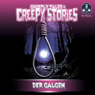 Ghostly Tales & Creepy Stories, Folge 8: Der Galgen (ungekürzt)