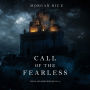 Call of the Fearless (Kings and Sorcerers--Book 11)