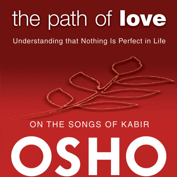 The Path of Love: Understanding That Nothing Is Perfect in Life