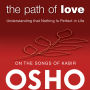 The Path of Love: Understanding That Nothing Is Perfect in Life