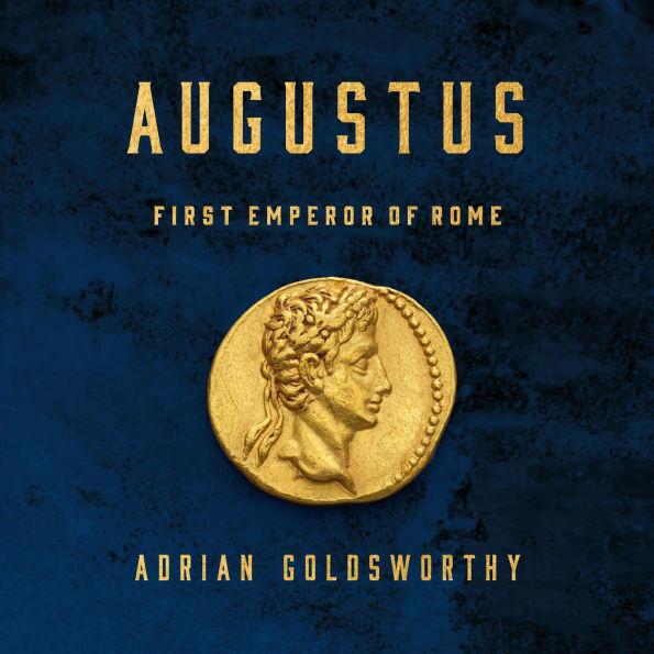 Augustus: First Emperor of Rome