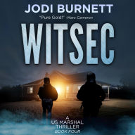 WITSEC: (US Marshal Dirk Sterling Book 4)