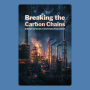 Breaking the Carbon Chains: Challenges and Solutions in Decarbonizing Heavy Industries