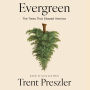 Evergreen: The Trees That Shaped America