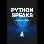 Python Speaks: A Guide to Developing Voice-Controlled Apps with Speech Recognition