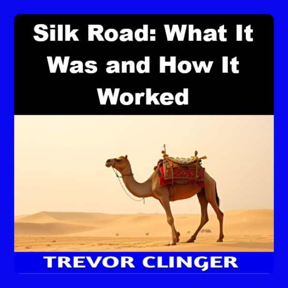 Silk Road: What It Was and How It Worked