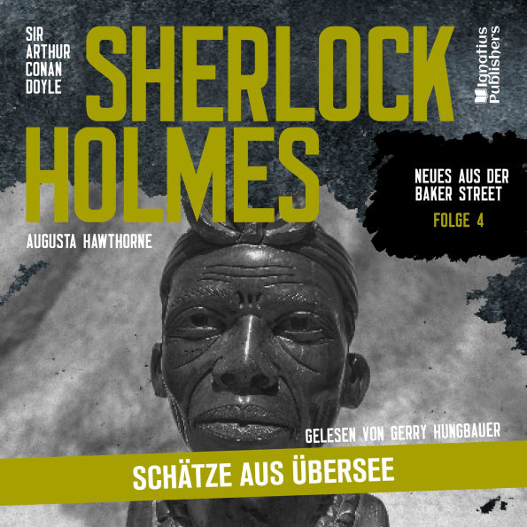 Sherlock Holmes: Schätze aus Übersee (Neues aus der Baker Street, Folge 4)