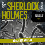Sherlock Holmes: Tödlicher Kontakt (Neues aus der Baker Street, Folge 3)