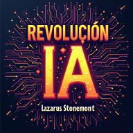 Revolución IA y su impacto futuro: ¡Descubre el futuro! Prepárate para impactar con la Revolución IA y transforma tu perspectiva