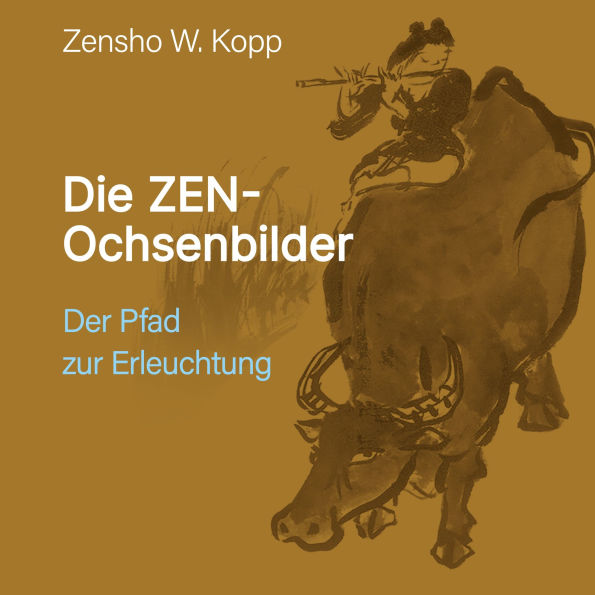 Die ZEN-Ochsenbilder: Der Pfad zur Erleuchtung