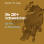 Die ZEN-Ochsenbilder: Der Pfad zur Erleuchtung